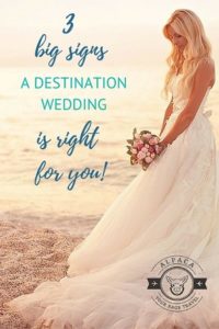 signs a destination wedding is right for you