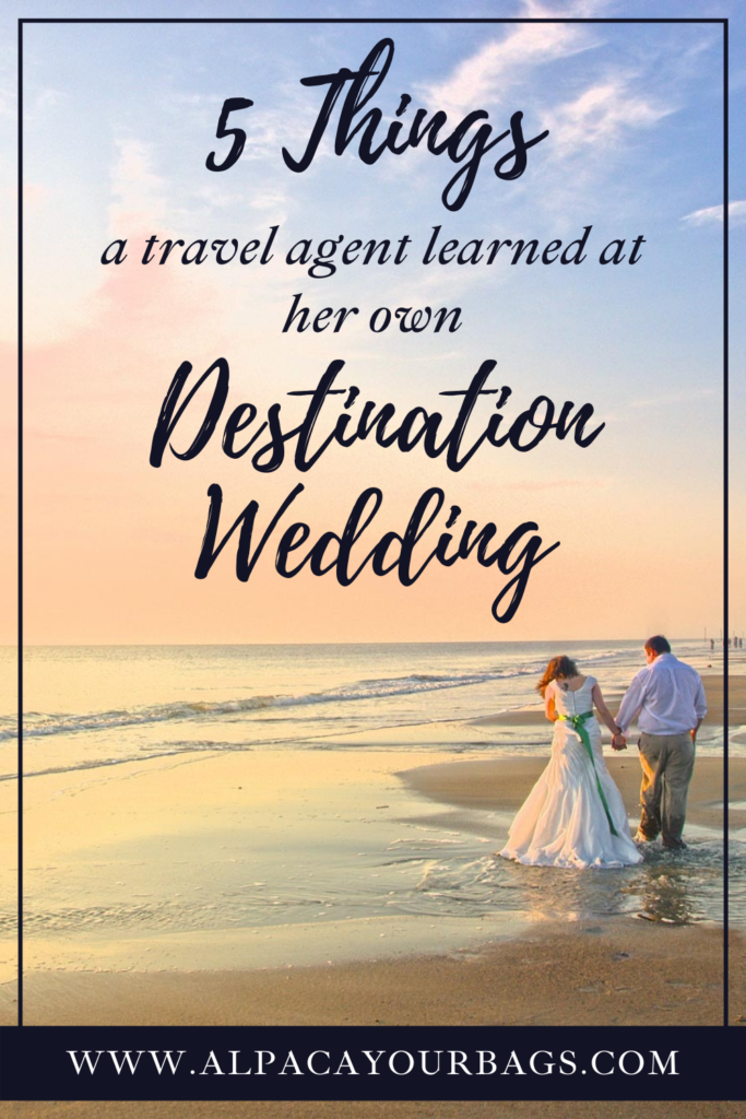 5 things a travel agent learned at her own destination wedding. Alpaca Your Bags Travel specializes in destination weddings, honeymoons, group vacations, and celebration travel to the Caribbean and Mexico.