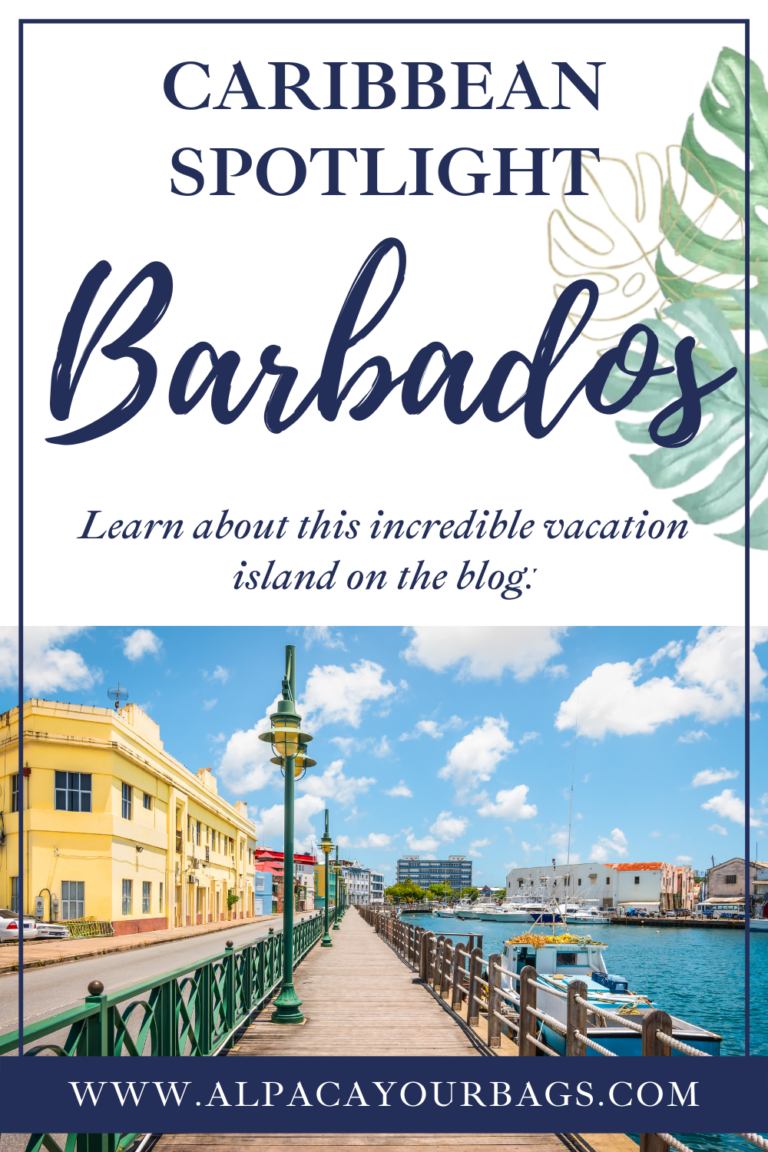 Destination Spotlight: Barbados - Alpaca Your Bags Travel